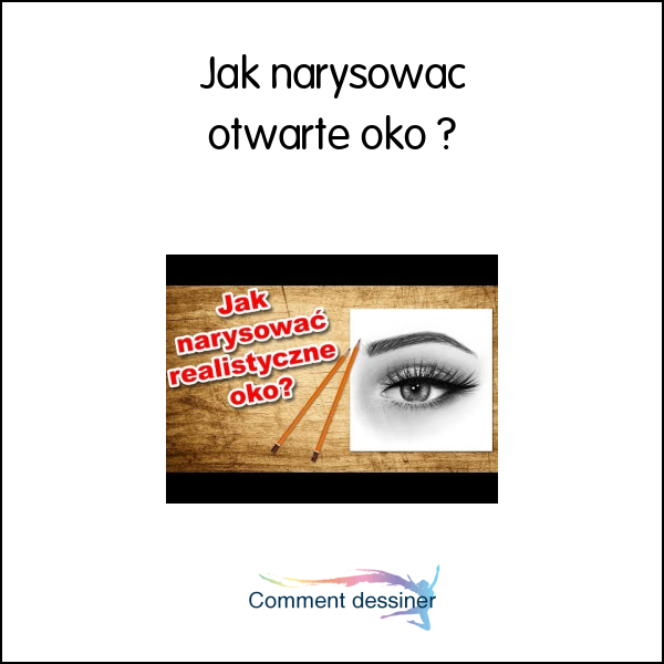 Jak narysować otwarte oko